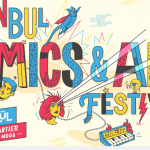 İSTANBUL COMICS & ART FESTİVAL 23-25 EYLÜL TARİHLERİ ARASINDA KADIKÖY MODA’DA