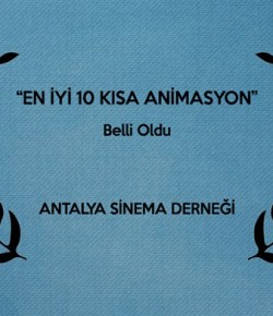 ANTALYA SİNEMA DERNEĞİ EN İYİ 10 KISA ANİMASYONU BELİRLEDİ