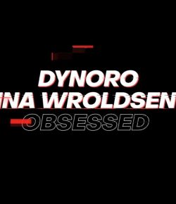 DYNORO X INA WROLDSEN – OBSESSED (ANİMASYON MÜZİK VİDEOSU)